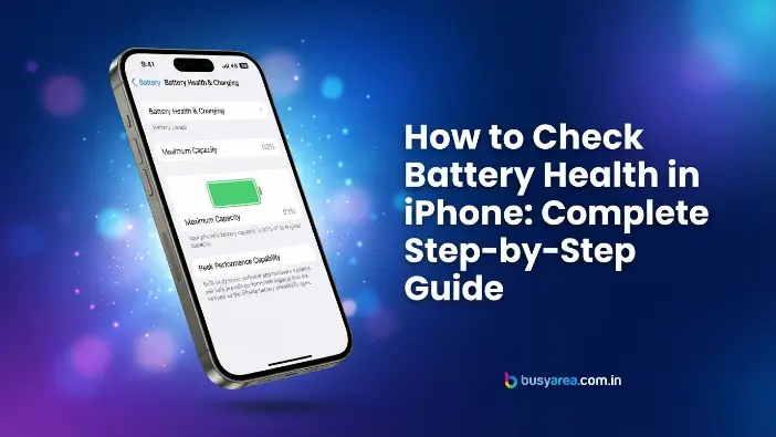 How to Check Battery Health in iPhone: Complete Step-by-Step Guide How to Check Battery Health in iPhone