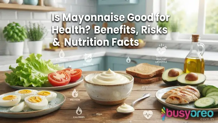 Is Mayonnaise Good for Health